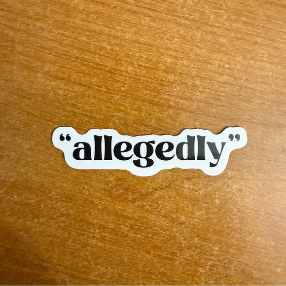Allegedly Sticker - Picture 1 of 1